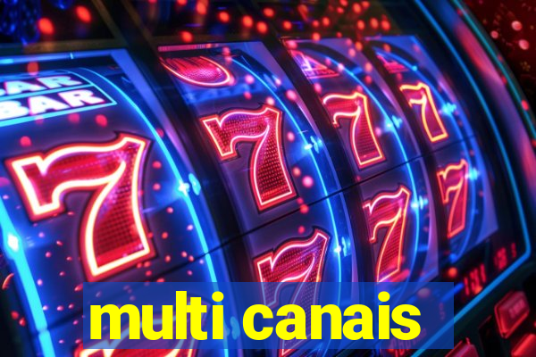 multi canais